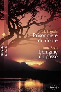 Prisonnière du doute - l'énigme du passé
