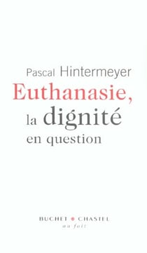 Euthanasie la dignite en question