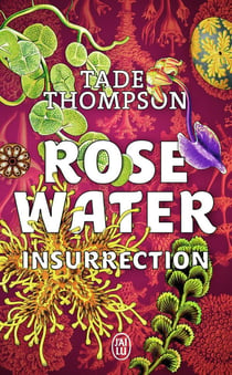 Rosewater Tome 2 : insurrection
