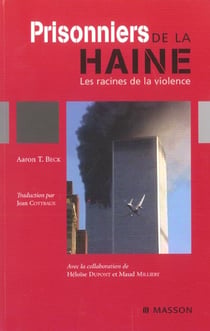 Prisonniers de la haine - les racines de la violence
