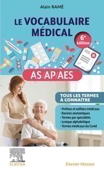 Le vocabulaire médical des AS/AP/AES : aide-soignant, auxiliaire de puériculture, accompagnant éducatif et social (6e édition)