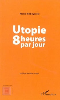 Utopie, 8 heures par jour