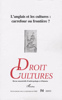 Revue droit et cultures n.54 : l'anglais et les cultures : carrefour ou frontière ?