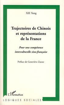 Trajectoires de chinois et représentations de la France - pour une compétence interculturelle sino-française