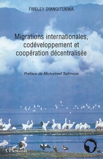 Migrations internationales codéveloppement et coopération décentralisée