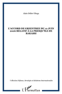L'accord de Greentree du 12 juin 2006 relatif à la presqu'île de Bakassi
