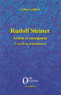 Rudolf Steiner - artiste et enseignant - l'art de la transmission