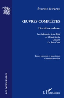 Oeuvres completes t. 2 - les galanteries de la bible, le paradis perdu, goddam, les Rose-Croix