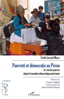Pauvreté et démocratie au Pérou - le vote des pauvres depuis la transition démocratique péruvienne