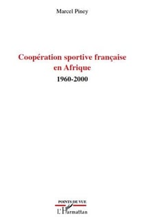 Coopération sportive française en Afrique 1960-2000