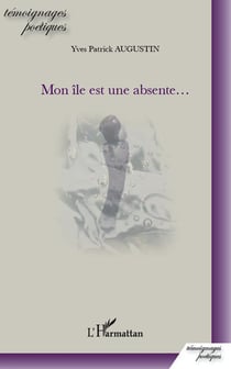 Mon île est une absente...