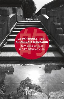 La particule "de" du chinois mandarin - 14e siècle avant j.-c. au 13e siècle après j.-c.