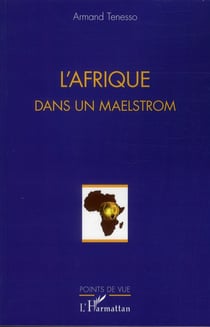 L'Afrique dans un maelstrom