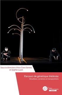 Parcours de génétique théâtrale : Brouillons, variations et transpositions