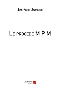 Le procédé M P M