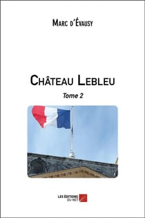 Château Lebleu t.2