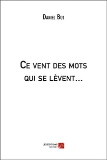 Ce vent des mots qui se levent...