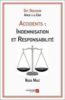 Accidents : indemnisation et responsabilite