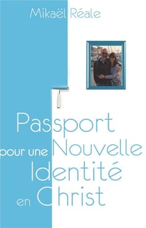 Passport pour une nouvelle identité en christ