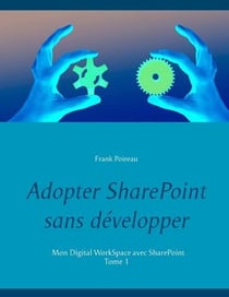 Adopter sharepoint sans développer