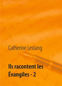 Ils racontent les Evangiles t.2