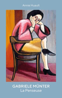 Gabriele Münter : la penseuse