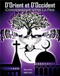 D'Orient et d'Occident, Convergence vers la Paix