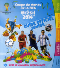 Coupe du monde de la fifa bresil 2014 guide officiel junior