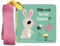 Livre poussette : Où est bébé lapin ?