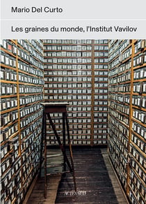 Les graines du monde - l'institut Vavilov
