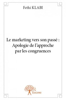 Le marketing vers son passé : apologie de l'approche par les congruences