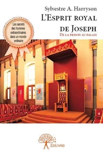 L'esprit royal de joseph - de la prison au palais