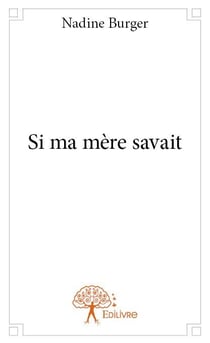 Si ma mère savait