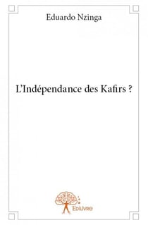 L'independance des kafirs ?