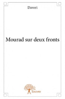 Mourad sur deux fronts