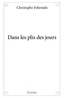 Dans les plis des jours