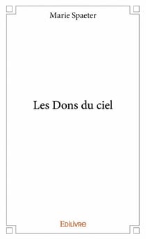 Les dons du ciel
