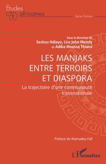 Les Manjaks entre terroirs et diaspora : La trajectoire d'une communauté transnationale