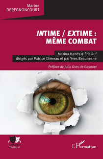 Intime / extime : même combat : Marina Hands & Éric Ruf dirigés par Patrice Chéreau et par Yves Beaunesne