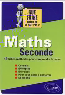 Maths seconde - 49 fiches-methodes pour comprendre le cours