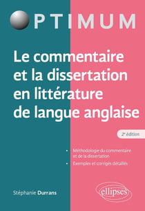 Le commentaire et la dissertation en littérature de langue anglaise (2e édition)