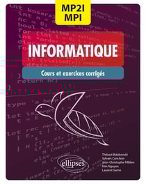 Informatique : MPI2/MPI - CPGE 1re et 2e années - cours et exercices corrigés