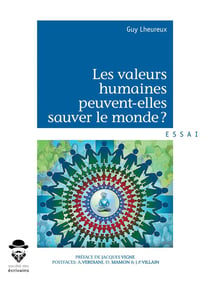 Les valeurs humaines peuvent-elles sauver le monde ?