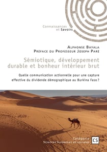 Sémiotique, développement durable et bonheur intérieur brut : Quelle communication actionnelle pour une capture effective du dividende démographique au BFaso ?