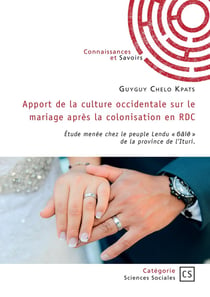 Apport de la culture occidentale sur le mariage après la colonisation en RDC : Étude menée chez le peuple Lendu «  ale » de la province de l'Ituri.