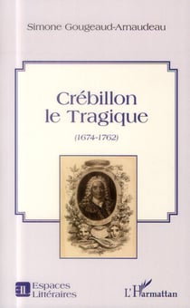 Crébillon le Tragique (1674-1762)