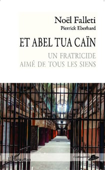 Et Abel tua Caïn - un fratricide aimé de tous les siens