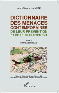 Dictionnaire des menaces contemporaines - de leur prévention et de leur traitement Tome 1 - Francais / Angl