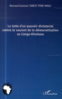 La lutte d'un pouvoir dictatorial contre le courant de la démocratisation au Congo Kinshasa