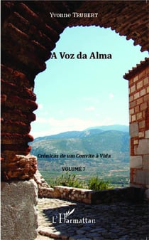 A voz da alma - crônicas de um convivte a vida Tome 7